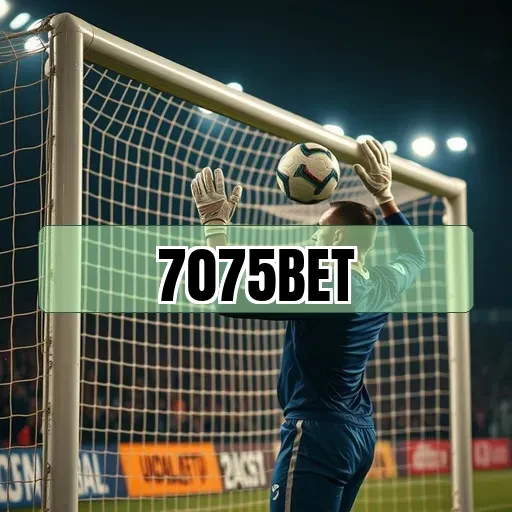 7075bet: Sua Porta de Entrada para Apostas Esportivas Incríveis